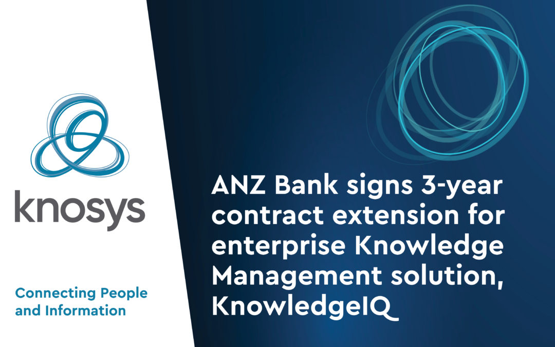 ANZ Bank signs 3-year contract extension for enterprise Knowledge Management solution, KnowledgeIQ